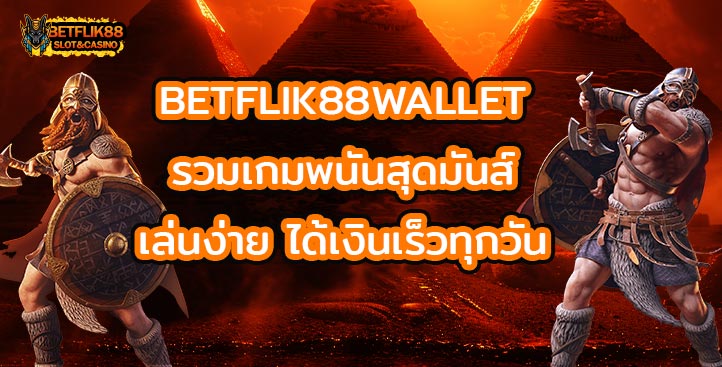 BETFLIK88WALLET